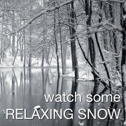 Sit back and relax with a snowy scene and relaxing music
