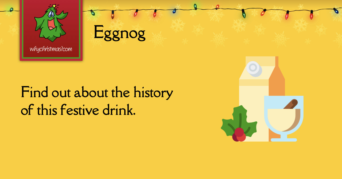 The History Of Eggnog Christmas Customs And Traditions Whychristmas Com