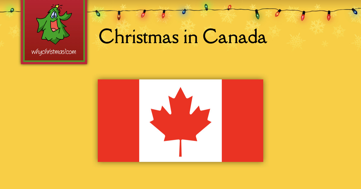 Christmas in Canada -- Christmas Around the World -- whychristmas?com