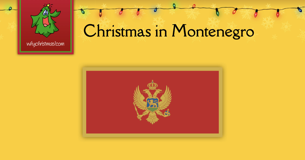 Christmas in Montenegro - WhyChristmas.com